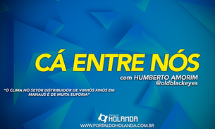 Cá Entre Nós: O clima no setor distribuidor de vinhos finos em Manaus é de muita euforia; Assista