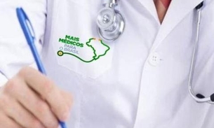 Amazonas terá 50 vagas para o Programa Mais Médicos 