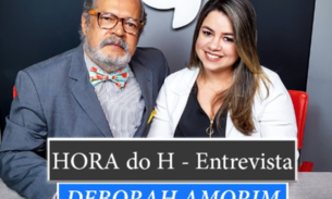 HORA do H: DEBORAH AMORIM, ADVOGADA