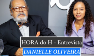 HORA do H: DANIELLE OLIVEIRA, COMISSÃO ORGANIZADORA DA SAP