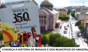  Jornal do Commercio comemora 350 anos de Manaus