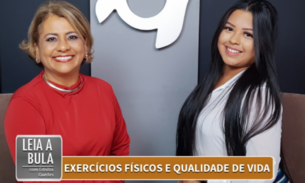 No Leia A Bula de hoje é sobre Exercícios Físicos e Qualidade de Vida, confira entrevista